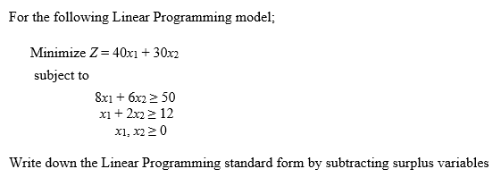 Solved For the following Linear Programming model: Minimize | Chegg.com