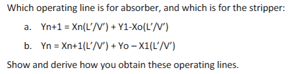 Solved Which operating line is for absorber, and which is | Chegg.com
