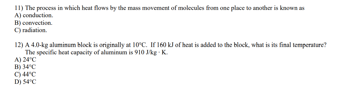 Solved 11 The Process In Which Heat Flows By The Mass Chegg