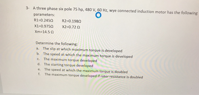 Solved A three phase six pole 75 hp, 480 V,60 Hz, wye | Chegg.com