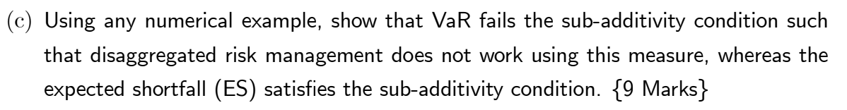 Solved c) Using any numerical example, show that VaR fails | Chegg.com