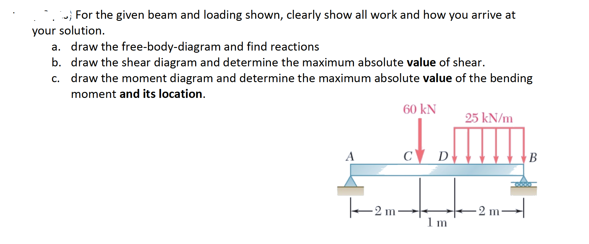 Solved W For The Given Beam And Loading Shown, Clearly Show | Chegg.com