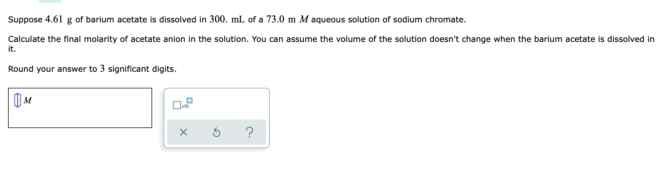 Solved Suppose 4.61 g of barium acetate is dissolved in 300. | Chegg.com