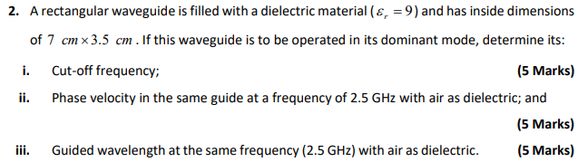 Solved 2. A rectangular waveguide is filled with a | Chegg.com