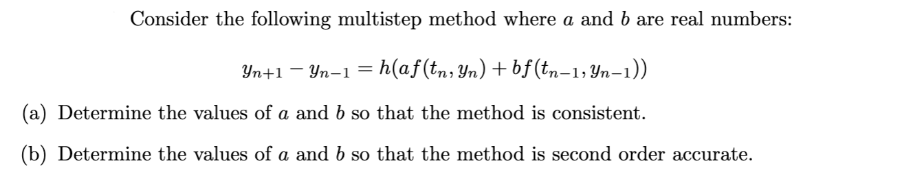 Solved Consider The Following Multistep Method Where A And B | Chegg.com