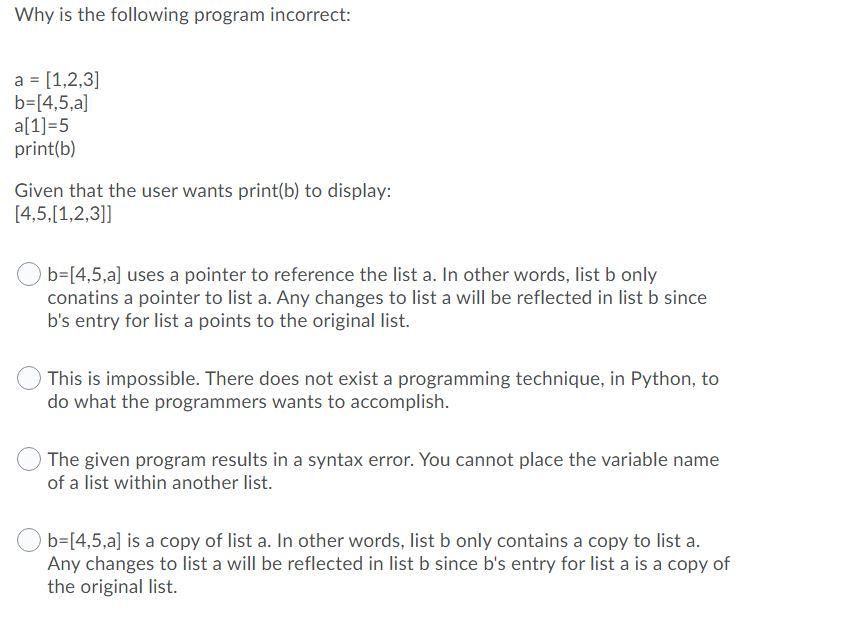 Solved Why is the following program incorrect: a = [1,2,3] | Chegg.com