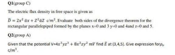 Solved Q1(group) The electric flux density in free space is | Chegg.com