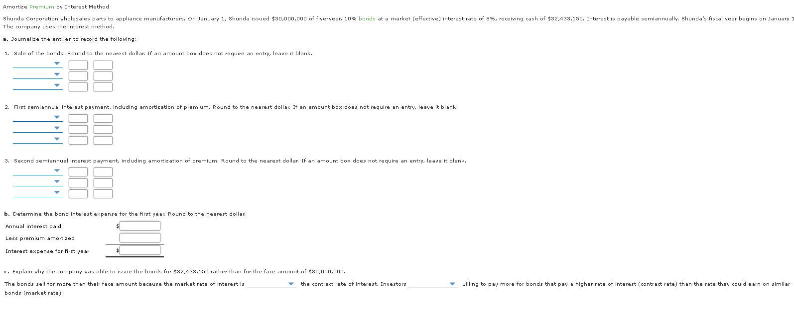 Solved Amortize Premium by Interest Method Shunda | Chegg.com