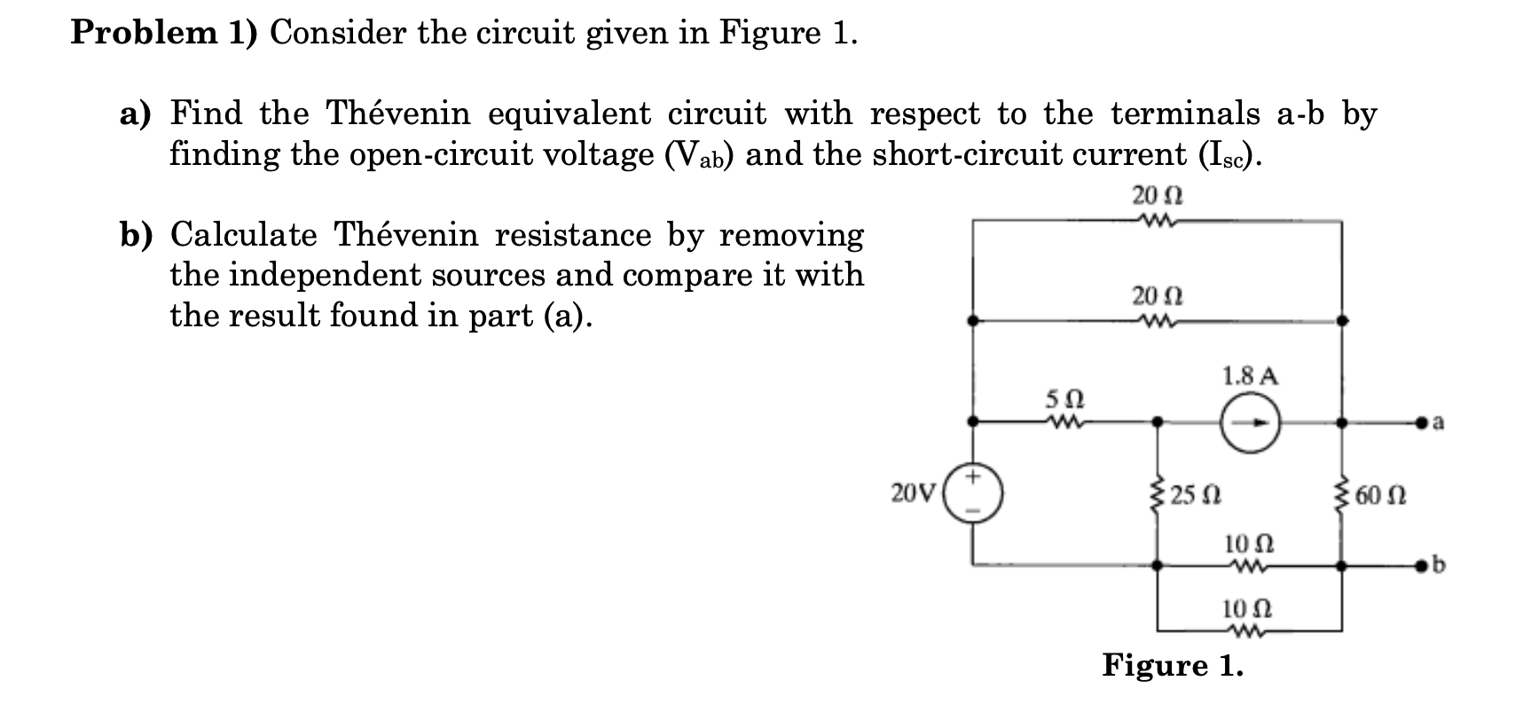 Solved Problem 1) Consider the circuit given in Figure 1. a) | Chegg.com