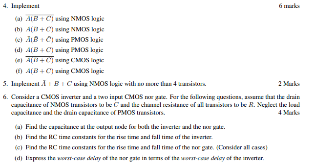 6 marks 4. Implement (a) A(B+C) using NMOS logic (b) | Chegg.com