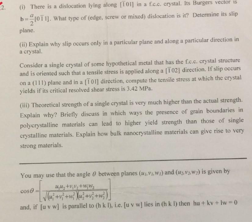 Solved 2. (i) There is a dislocation lying along [101] in a | Chegg.com