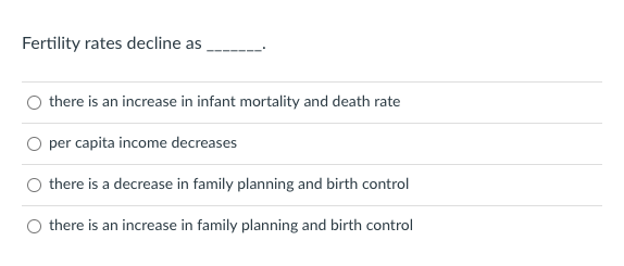 Solved Fertility Rates Decline As There Is An Increase In | Chegg.com