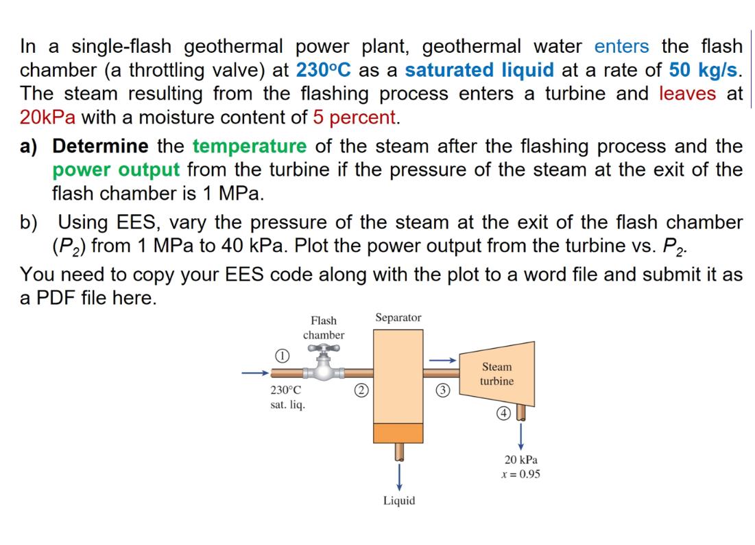 In a singleflash geothermal power plant, geothermal