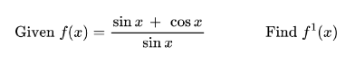Solved f(x)=sinxsinx+cosx Find f1(x) | Chegg.com