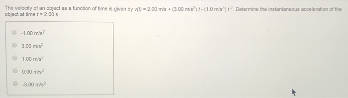 Solved The velocity of an object as a function of time is | Chegg.com