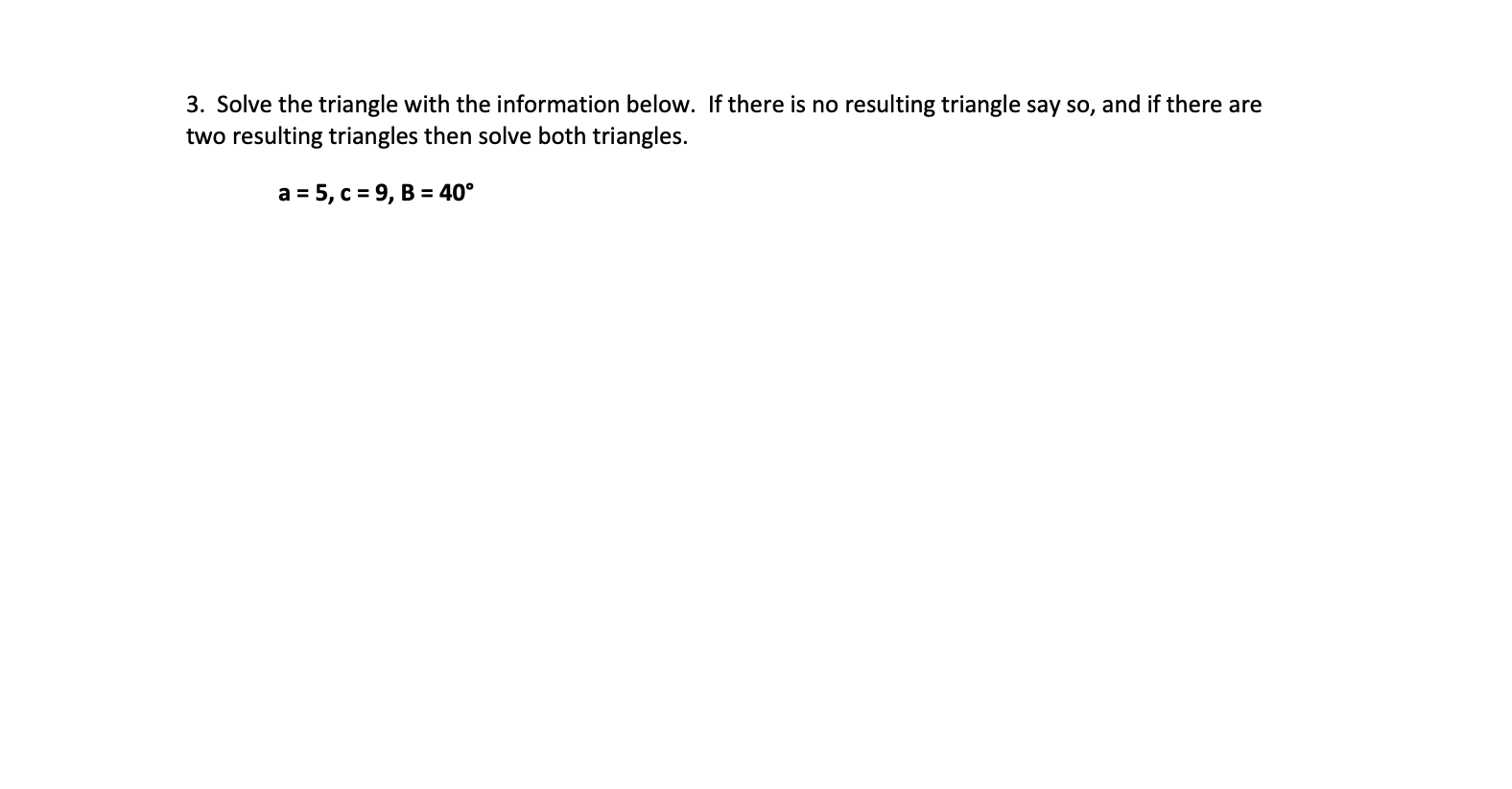 Solved 3. Solve the triangle with the information below. If | Chegg.com