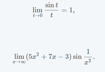 \( \lim _{t \rightarrow 0} \frac{\sin t}{t}=1 \) \( \lim _{x \rightarrow \infty}\left(5 x^{2}+7 x-3\right) \sin \frac{1}{x^{2