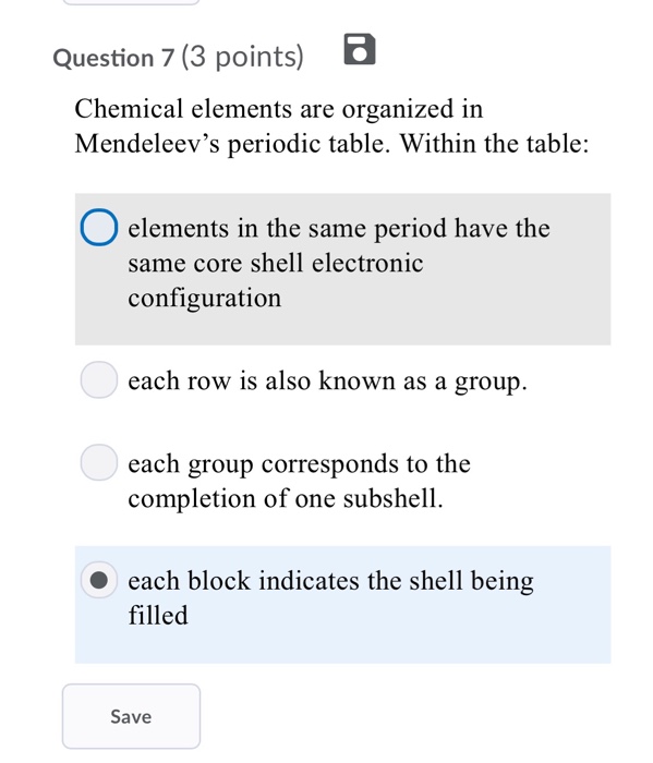 Solved Question 7 3 points Chemical elements are organized