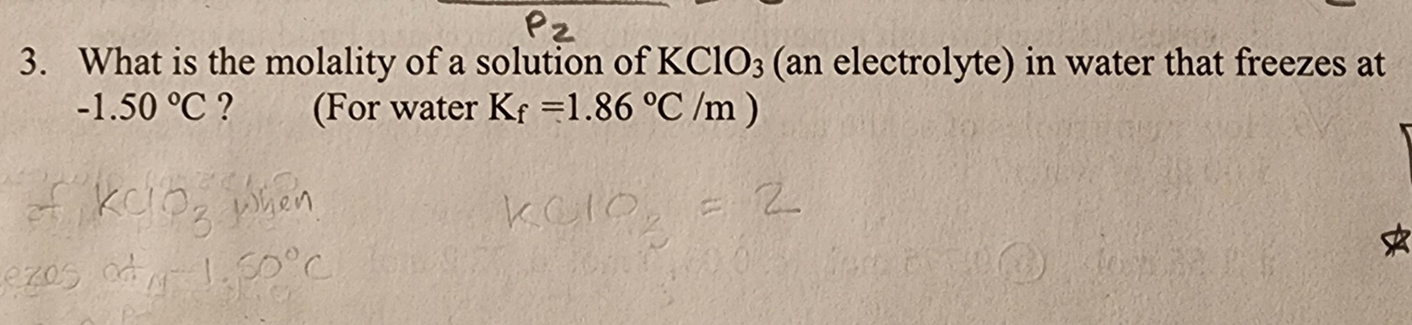 Solved 3. What is the molality of a solution of KClO3 (an