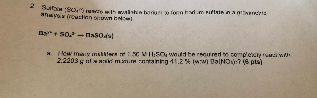 Solved 2. Sulfate (SO42−) reacts with available barium to | Chegg.com