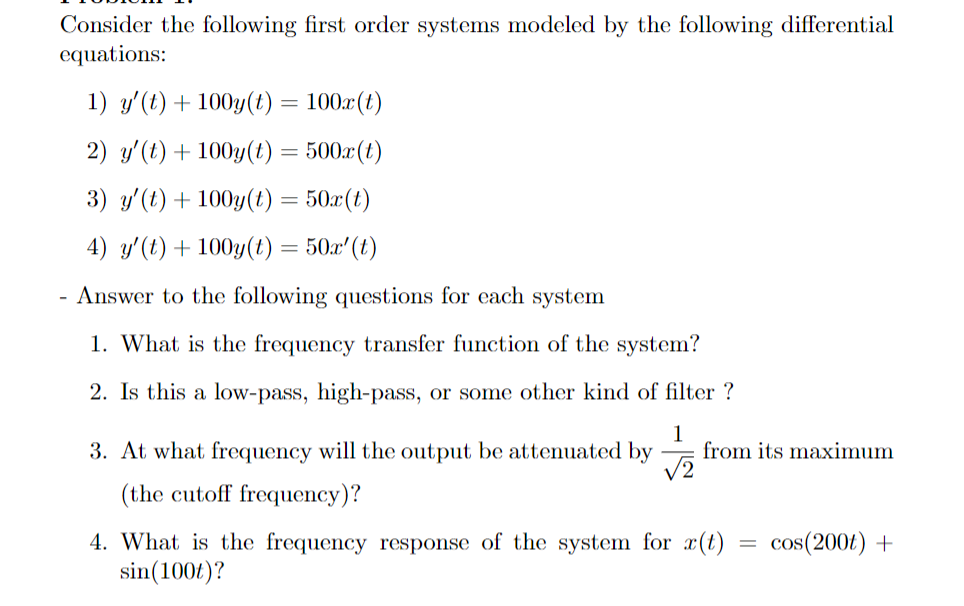 Solved Consider The Following First Order Systems Modeled By | Chegg.com