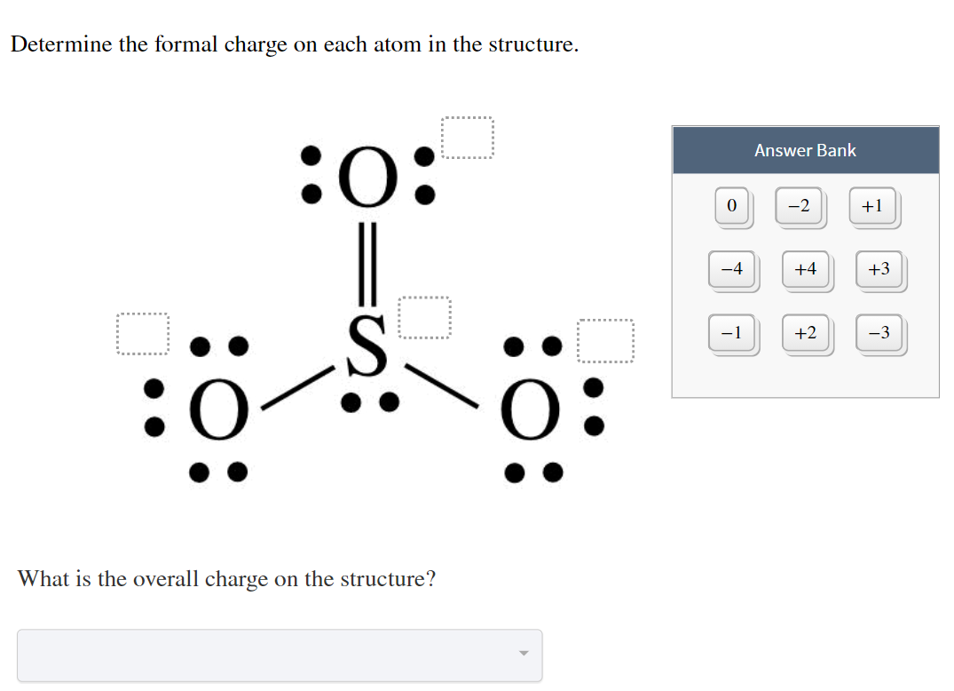 Solved Determine The Formal Charge On Each Atom In The St Chegg Com