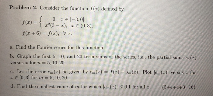 Problem 2. Consider the function f(x) defined by 0, | Chegg.com