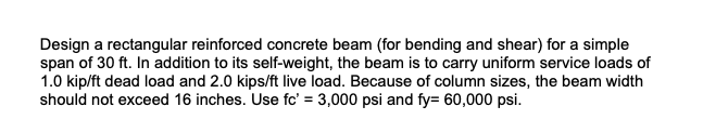 Solved Design a rectangular reinforced concrete beam (for | Chegg.com