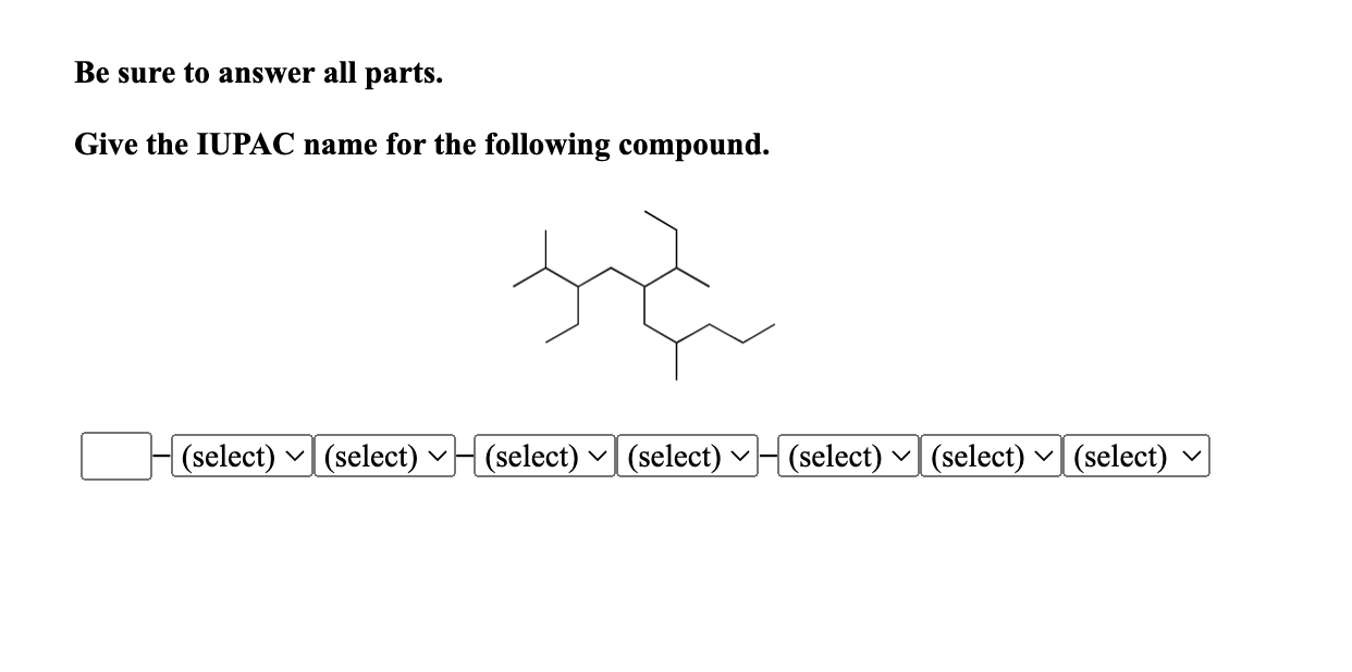 Solved Be sure to answer all parts. Give the IUPAC name for | Chegg.com