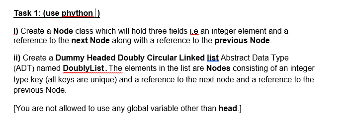 Solved Task 1: (use phythonl) i) Create a Node class which | Chegg.com