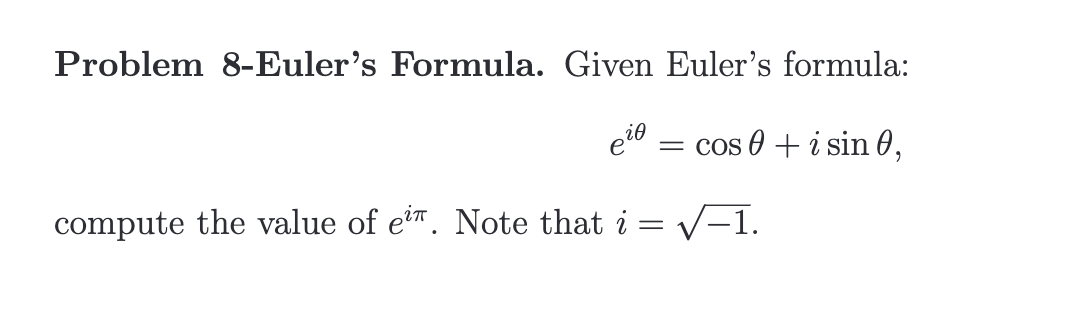Solved Problem 8-Euler's Formula. Given Euler's formula: | Chegg.com