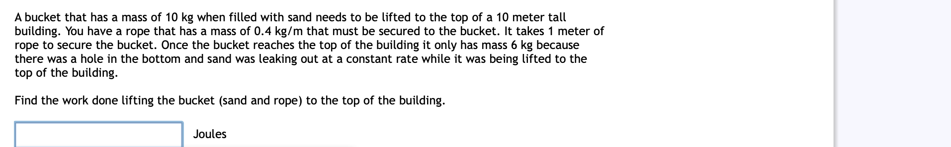 Solved A bucket that has a mass of 10 kg when filled with | Chegg.com