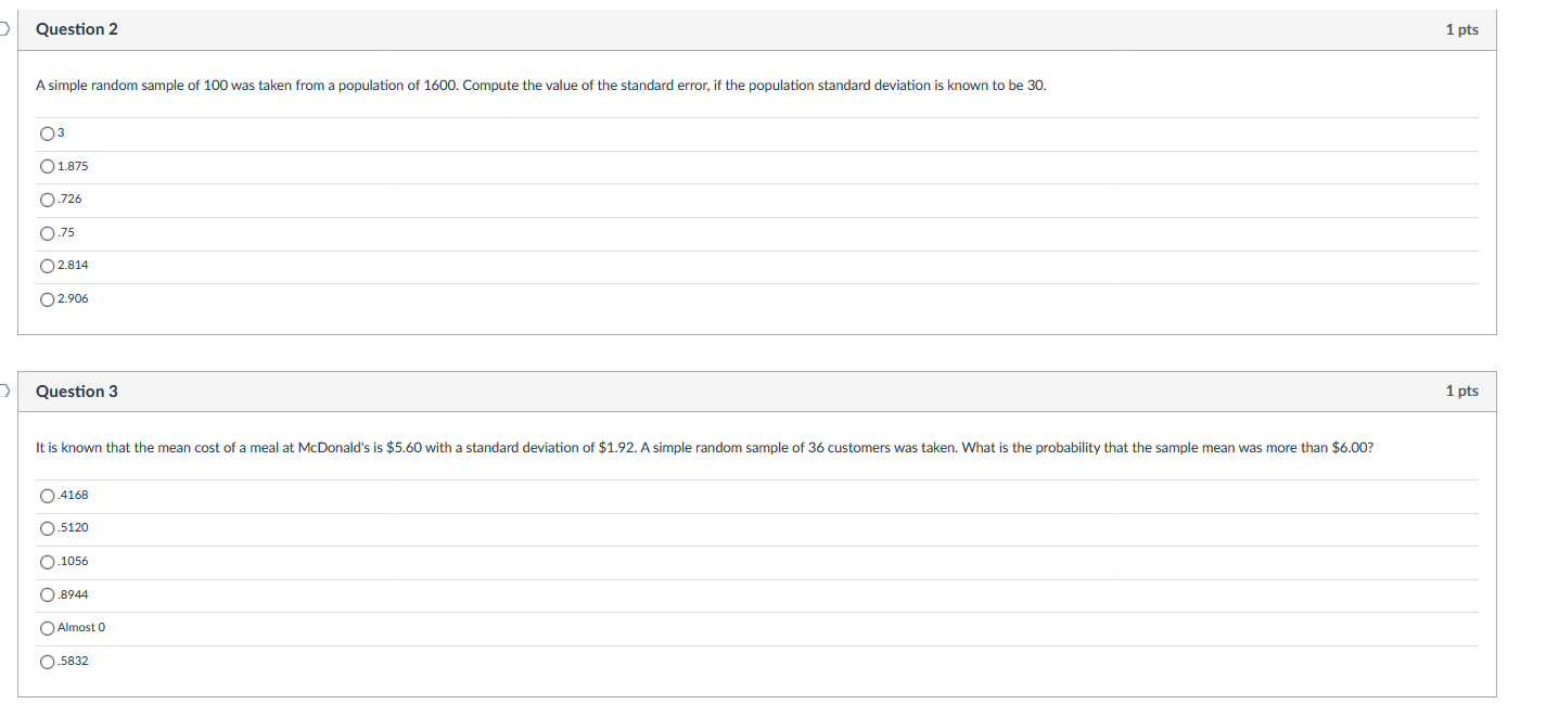Solved Question 2 1 pts A simple random sample of 100 was | Chegg.com
