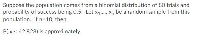 Solved Suppose The Population Comes From A Binomial | Chegg.com