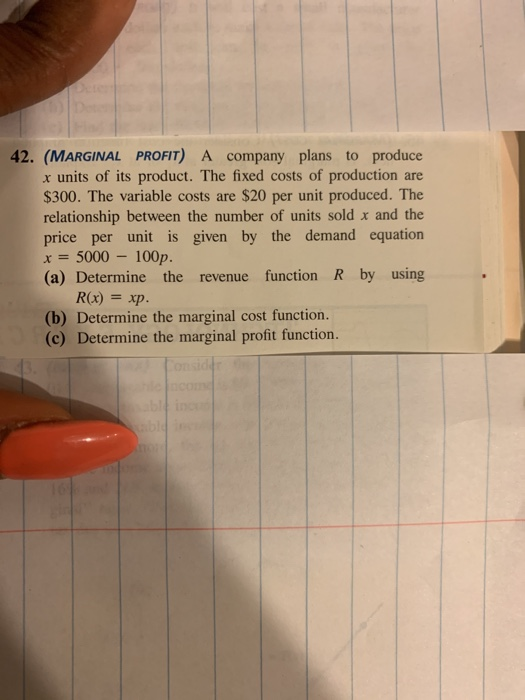 Solved 42. (MARGINAL PROFIT) A company plans to produce x | Chegg.com
