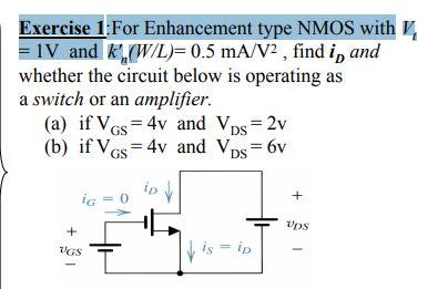 Solved Exercise 1 For Enhancement type NMOS with 4 = 1V and | Chegg.com