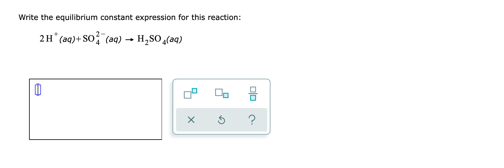 Solved Write The Equilibrium Constant Expression For This 9885