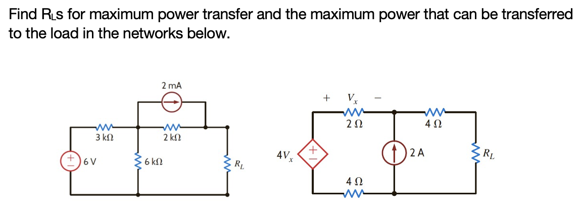 Solved Find RLs for maximum power transfer and the maximum | Chegg.com