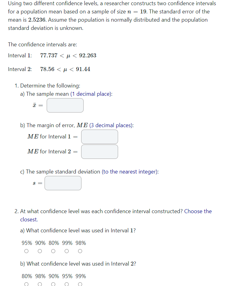 Solved Using two different confidence levels, a researcher | Chegg.com