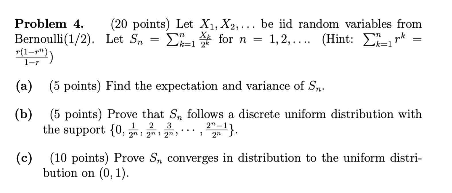 Solved Problem 4. (20 Points) Let X1,X2,… Be Iid Random | Chegg.com