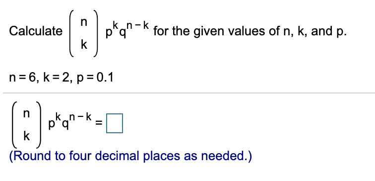 Solved N Calculate Q Pkan K For The Given Values Of N K Chegg Solved N Calculate Q Pkan K For The Given Values Of N K Chegg