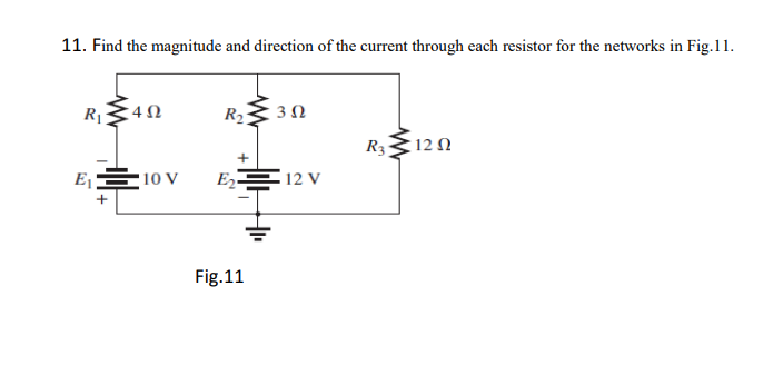 Solved 11. Find the magnitude and direction of the current | Chegg.com ...