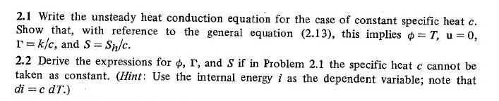 Solved 2.1 Write the unsteady heat conduction equation for | Chegg.com