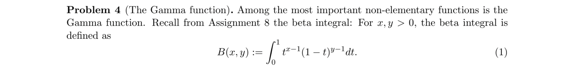 Solved Problem 4 (The Gamma Function). Among The Most | Chegg.com