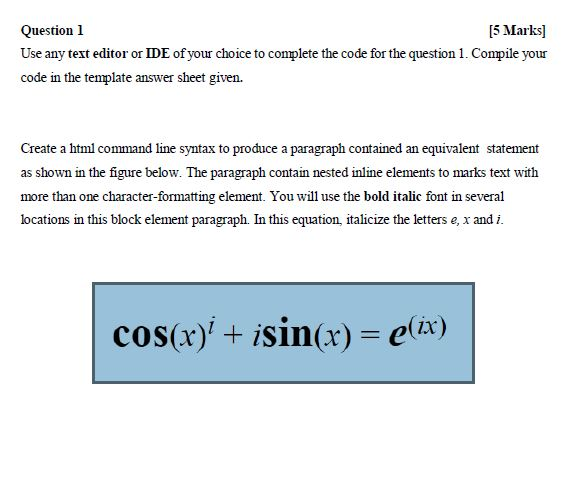 Solved Question 1 [5 Marks) Use any text editor or IDE of | Chegg.com