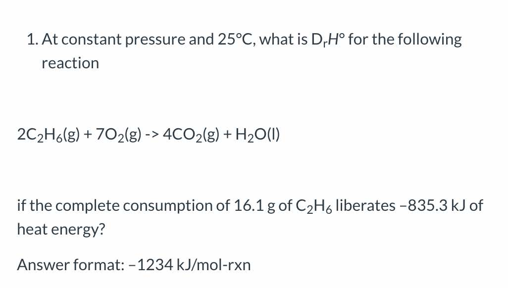 Solved 1. At constant pressure and 25°C, what is DrHº for | Chegg.com