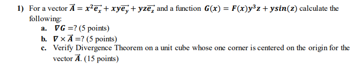 Solved 1 For A Vector A X Ex Xye Yze And A Functi Chegg Com