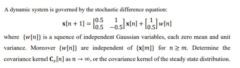 Solved A dynamic system is governed by the stochastic | Chegg.com