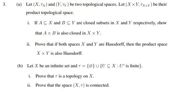 Solved a Let X X and Y Y be two topological spaces