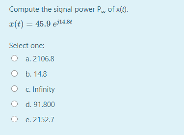 Solved Compute The Signal Power P Of X T A T 45 9 E Chegg Com